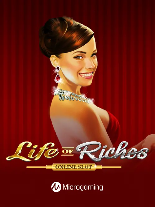 Life of Riches
